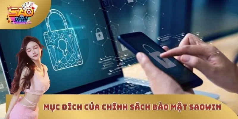 Mục đích của chính sách bảo mật SAOWIN